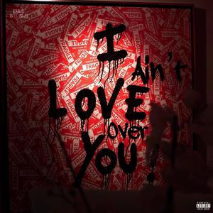 Ain't Over You (Explicit)