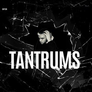 Tantrums (Explicit)