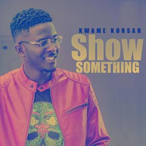 Show Something