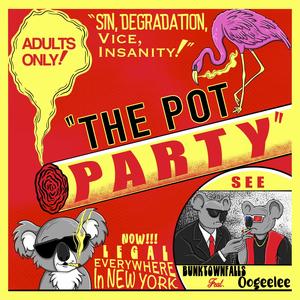 The Pot Party (feat. OogeeLee)