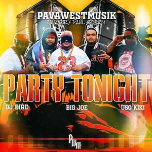 Party Tonight (feat. DJ Bird, Big Joe & Uso Kiki)