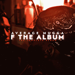 F THE ALBUM: THE COMPLETE ALBUM (Explicit)