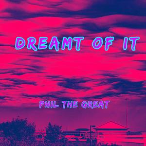 Dreamt of It (Explicit)