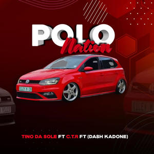 POLOnation (feat. Tino De Sole' & C.T.R) (Explicit)