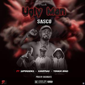 Ugly Man (feat. Supa Demz, Karry Gad & terror Bhad) (Explicit)