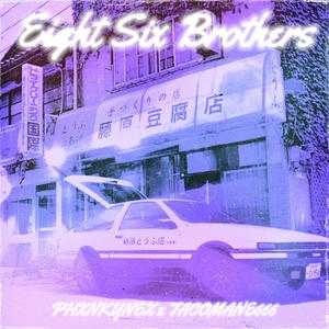 EIGHT SIX BROTHERS (feat. TACOMANE666) (Explicit)