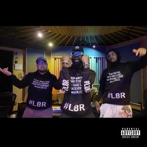 #L8R (Explicit)