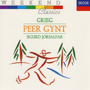 Grieg: Peer Gynt; Sigurd Jorsalfar