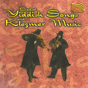 Yiddish Best of Yiddish Songs and Klezmer Music