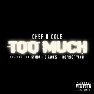 Too Much (feat. G Rackzz, Symba & 100proofYanni) [Explicit]