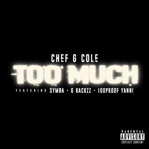 Too Much (feat. G Rackzz, Symba & 100proofYanni) (Explicit)