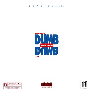 Dumb Dumb (Explicit)