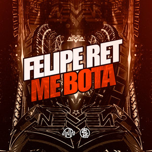 Felipe Ret Me Bota (Explicit)