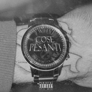 Cose Pesanti (feat. Analog Machine) [Explicit]