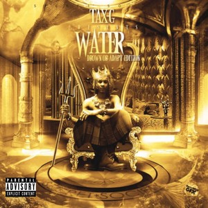 Everything Is Water (feat. King Braize & K Groove) (Explicit)