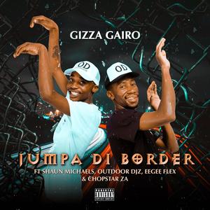 Jumpa Di Border (feat. Shaun Michael, Outdoor DJz, Egee Flex & ChopStar ZA)