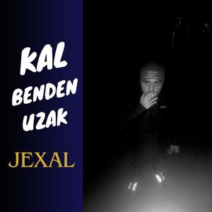KAL BENDEN UZAK