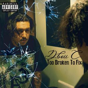 Too Broken to Fix (Explicit)