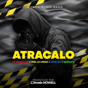 Atracalo (feat. John gil, Dabolyy, la petaca RD & joel la lirica) (Explicit)
