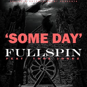 Some Day(feat. Tone Jonez) (Explicit)