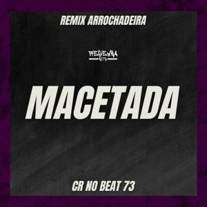 Macetada (Remix Arrochadeira)