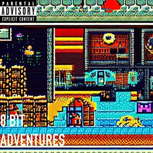 8 Bit Adventures (Explicit)