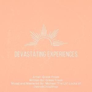 DEVASTATING EXPERIENCES (Explicit)