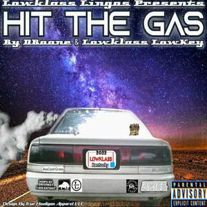 Hit The Gas (feat. Logan Braden & DBoone) (Explicit)