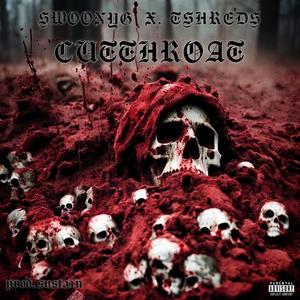 CUT THROAT (feat. SwoonYG9) (Explicit)