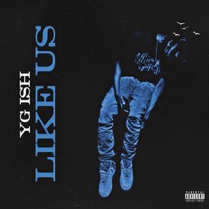 LIKE US (Explicit)