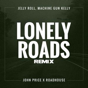 Lonely Roads (John Price x Roadhouse Remix)