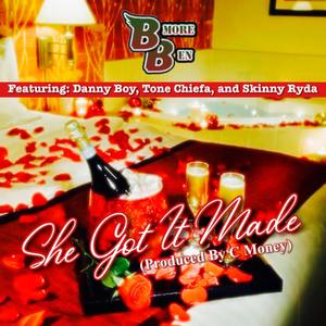 Got It Made(feat. Danny Boy, Tone Chiefa & Skinny Ryda) (Explicit)