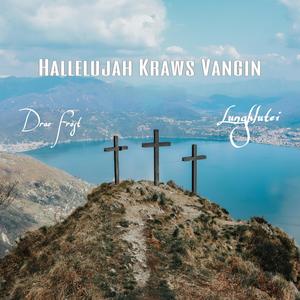 Hallelujah Kraws Vangin (feat. Lunghlutei)