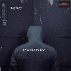 Down On Me (Explicit)
