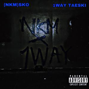 NKM X 1WAY (Explicit)