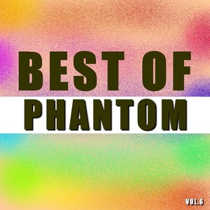 Best of phantom (Vol.6)