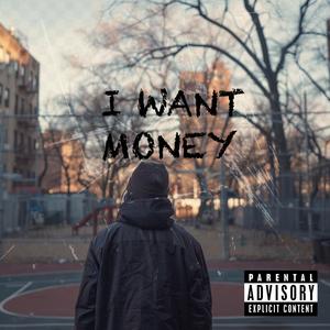 I Want Money (feat. Milion) (Explicit)