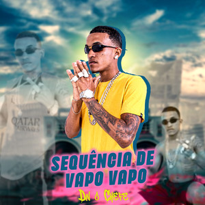 Sequencia de Vapo Vapo (Explicit)