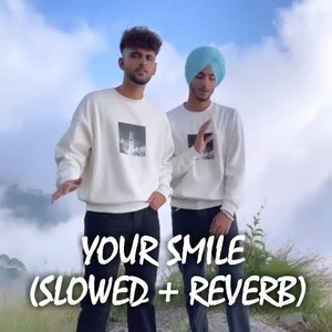 Your Smile LoFi (Slowed & Reverb)