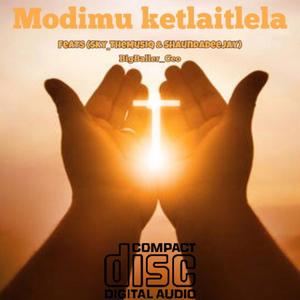 Modimu Ketlaitlela (feat. Bigballer_Ceo & Sky_TheMusiQ & ShaundaDeejay) (Explicit)