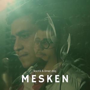 Mesken (feat. Ömer Daş)