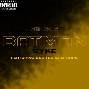 Batman(feat. Dee-Tee & B-Raps) (Explicit)