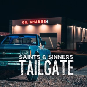 Tail Gate (feat. Saints & Sinners)