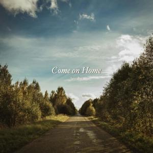 Come on Home