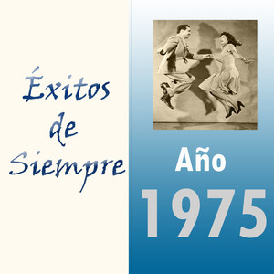 Éxitos de Siempre, Año 1975