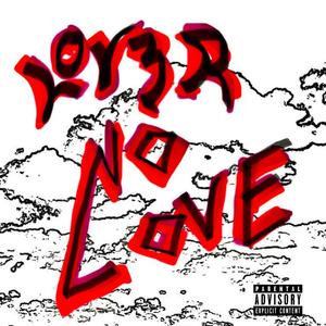 No Love, Vol. 1 (Explicit)