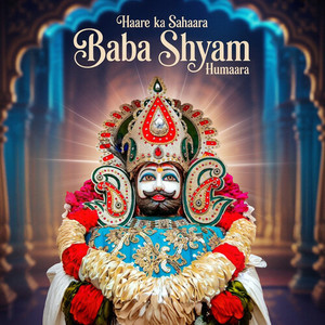 Haare Ka Sahaara Baba Shyam Humaara