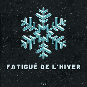 Fatigué de l'Hiver