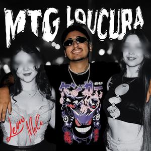 MTG Loucura (Explicit)