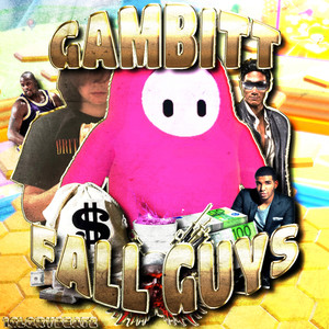 Gambitt - Fall Guys (Explicit)